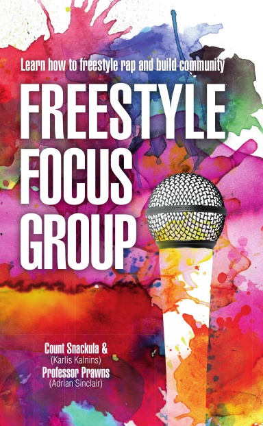 Freestyle Focus Group: Learn how to Freestyle Rap and Build Community