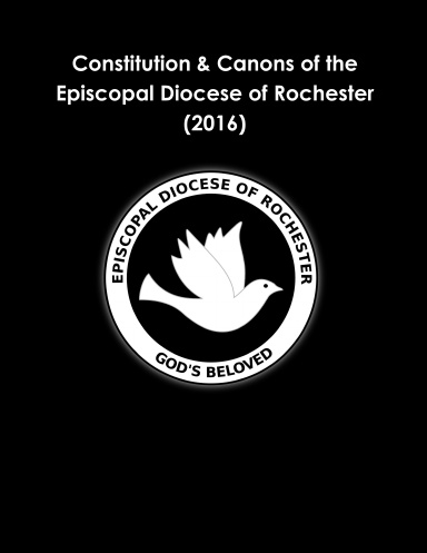Constitution & Canons of the Episcopal Diocese of Rochester (2016)