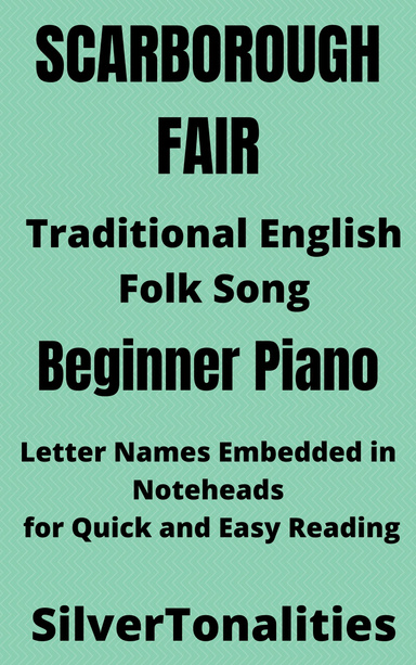 Scarborough Fair Beginner Piano Sheet Music Tadpole Edition Pdf