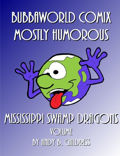 BWC MOSTLY HUMOROUS MISSISSIPPI SWAMP DRAGONS vol