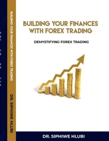 Building Your Finances With Forex Trading