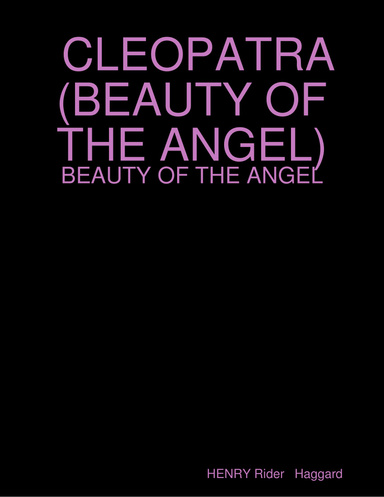 CLEOPATRA   (BEAUTY OF THE ANGEL)