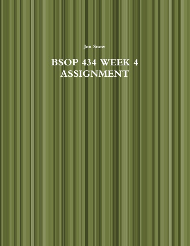 BSOP 434 WEEK 4 ASSIGNMENT