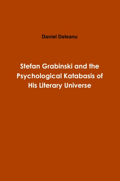 Stefan Grabinski and the Psychological Katabasis of His Literary Universe
