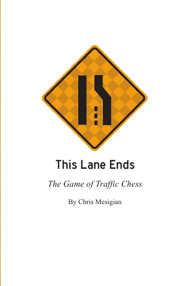 This Lane Ends: The Game of Traffic Chess