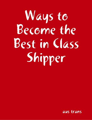 Ways to Become the Best in Class Shipper