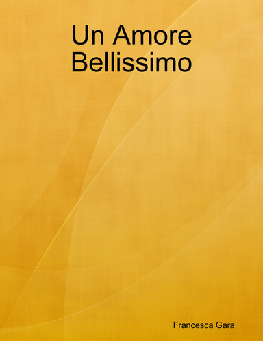 Un Amore Bellissimo