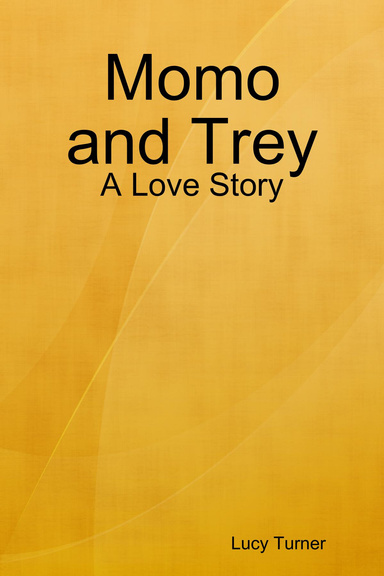 Momo and Trey: A Love Story
