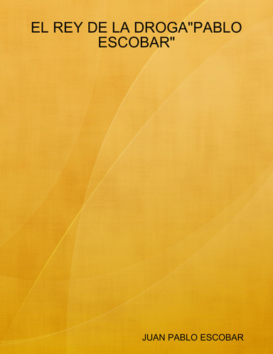 EL REY DE LA DROGA"PABLO ESCOBAR"