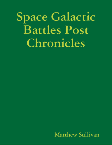 Space Galactic Battles Post Chronicles