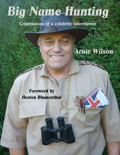 Big Name Hunting:  Confessions of A Celebrity Interviewer