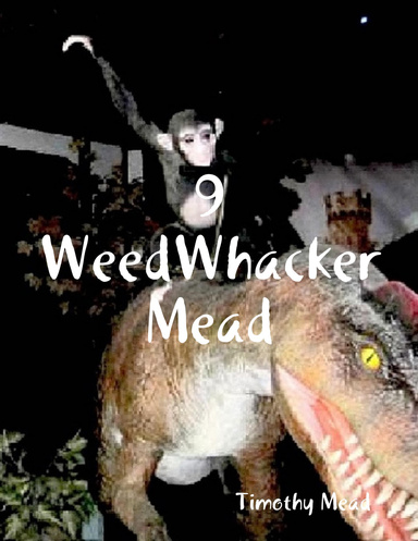 9 Weed Whacker Mead