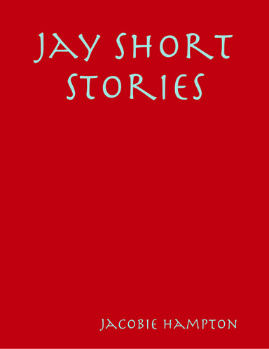 Jay Short Stories