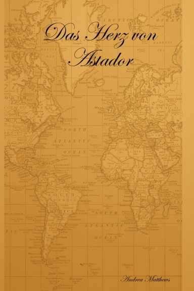 Das Herz von Astador