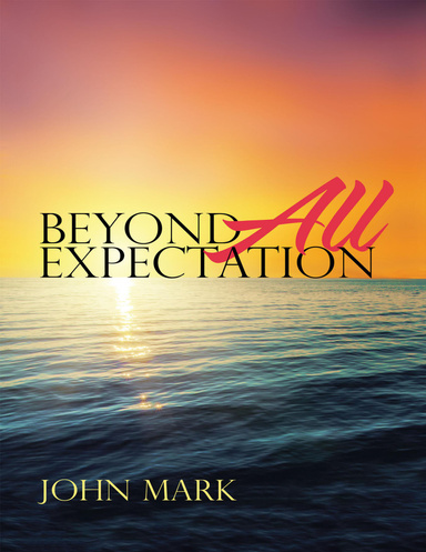 Beyond All Expectation