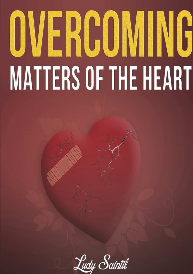 Overcoming Matters of the Heart