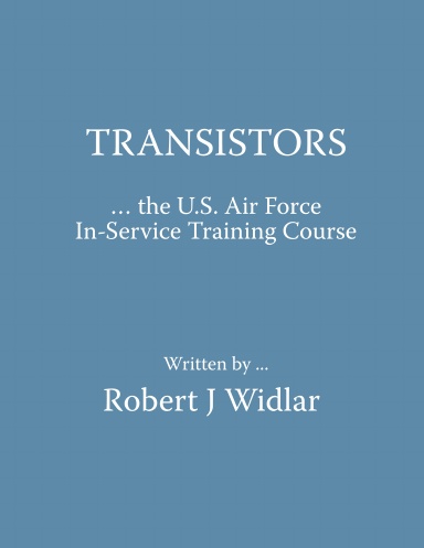 Transistors - the U.S. Air Force In-Service Training Course