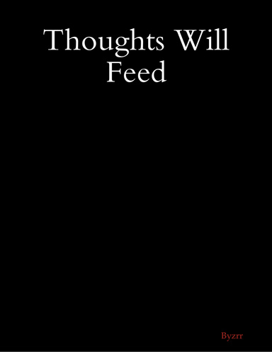 Thoughts Will Feed