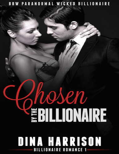 Chosen By the Billionaire:  Bbw Paranormal Wicked Billionaire