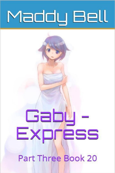 Gaby - Express Part Three