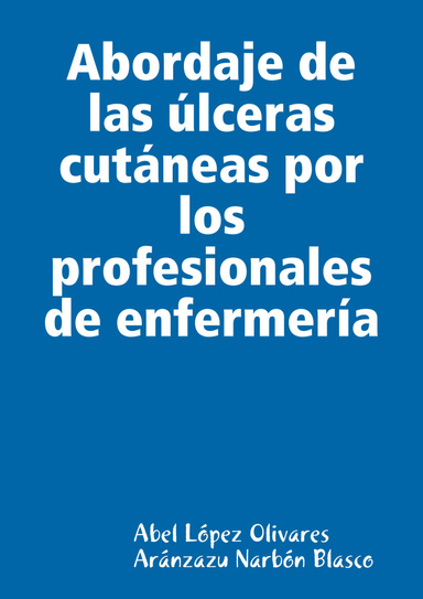 Abordaje de las úlceras cutáneas por los profesionales de enfermería