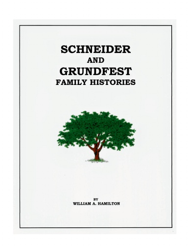 Schneider and Grundfest Family Histories
