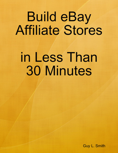 Build eBay Affiliate Stores in Less Than 30 Minutes