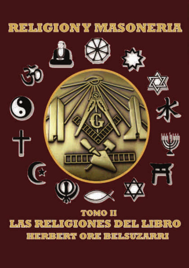 RELIGION Y MASONERIA - TOMO II - LAS RELIGIONES DEL LIBRO