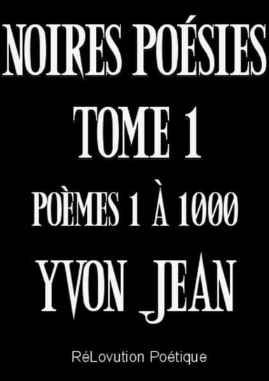 Noires Poésies 1 - 1 à 1 000