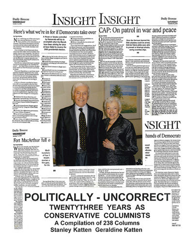 Politically - Uncorrect: Twentythree Years as Conservative Columnists a Compilation of 238 Columns