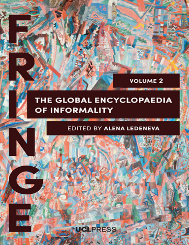 The Global Encyclopaedia of Informality, Volume II Understanding Social and Cultural Complexity