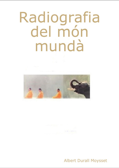 Radiografia del món mundà