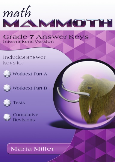 Math Mammoth Grade 7 Answer Keys (International Version)