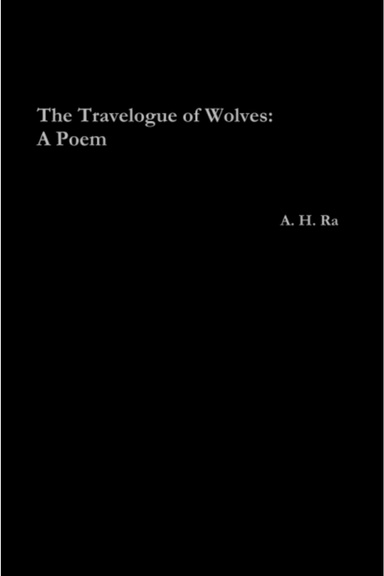 The Travelogue of Wolves: A Poem
