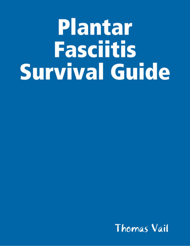 Plantar Fasciitis Survival Guide