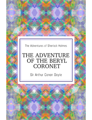 The Adventure of the Beryl Coronet