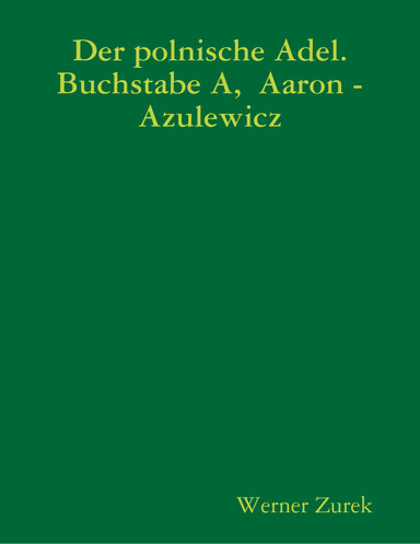 Der polnische Adel. Buchstabe A,  Aaron - Azulewicz