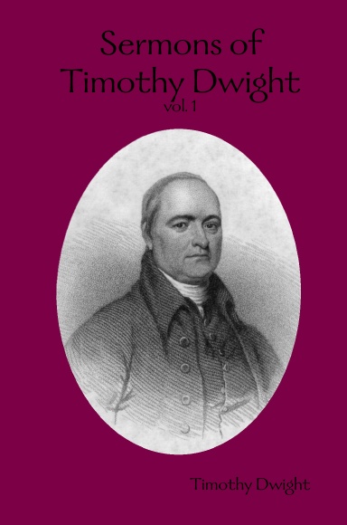 Sermons of Timothy Dwight vol. I