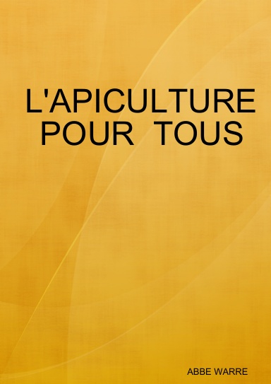 L'APICULTURE POUR TOUS