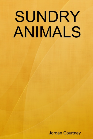 SUNDRY ANIMALS