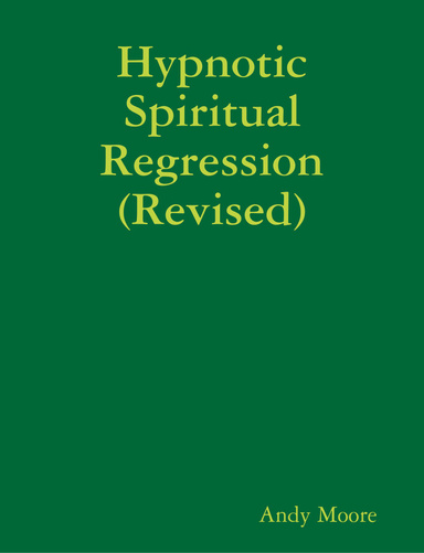 Hypnotic Spiritual Regression (Revised)