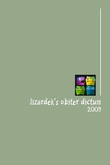 lizardek's obiter dictum—2009