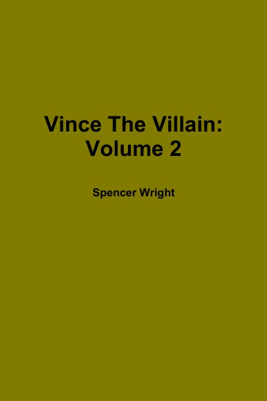 Vince The Villain: Volume 2