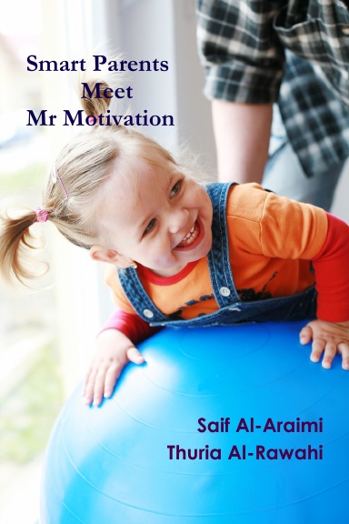 Smart Parents Meet Mr Motivation (Super-Nanny Your Children)