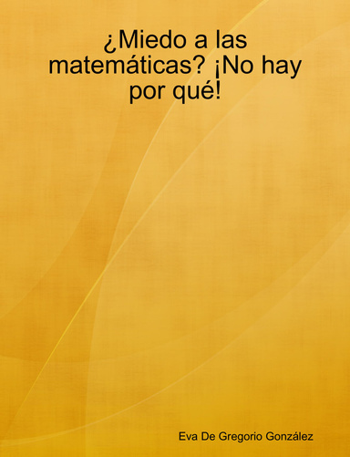 ¿Miedo a las matemáticas? ¡No hay por qué!