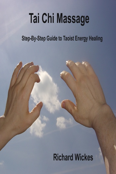 Tai Chi Massage Step By Step Guide To Taoist Energy Healing