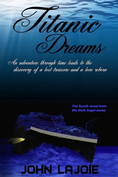 Titanic Dreams, the fourth installment to the Dark Angel series