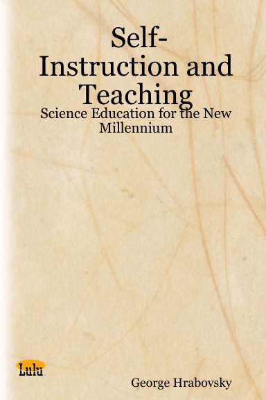 Self-Instruction and Teaching: Science Education for the New Millennium