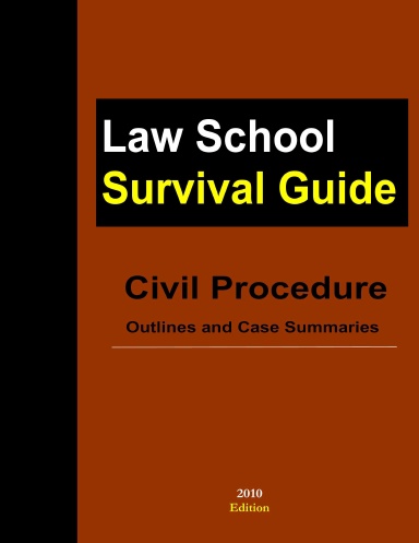 Civil Procedure: Outlines and Case Summaries