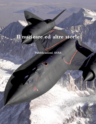 Il nucleare ed altre storie